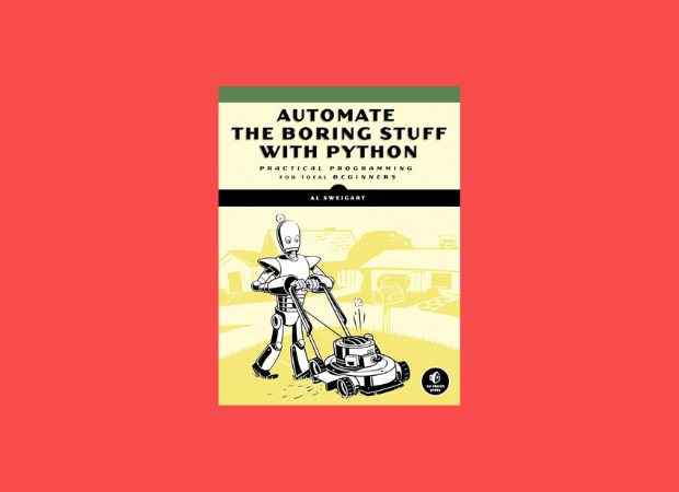 Automate the Boring Stuff with Python by Al Sweigart: